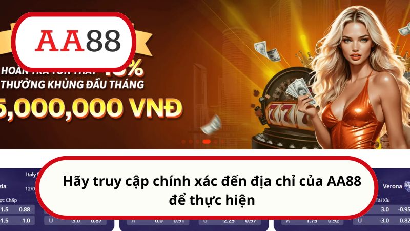 Trở thành đại lý AA88 - Nắm bắt cơ hội kiếm tiền online 4 Hãy truy cập chính xác đến địa chỉ của AA88 để thực hiện